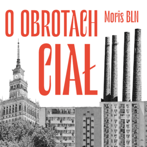 O OBROTACH CIAŁ - MORIS BLN